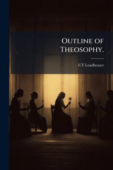 Outline of Theosophy.