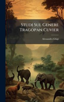 Studi Sul Genere Tragopan Cuvier
