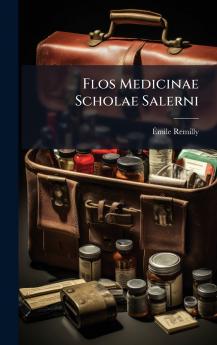 Flos Medicinae Scholae Salerni