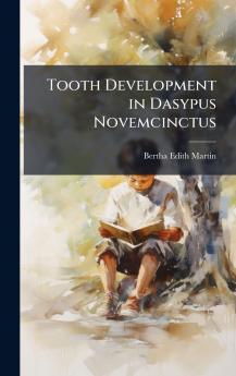Tooth Development in Dasypus Novemcinctus