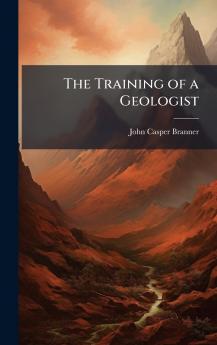 The Training of a Geologist
