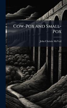 Cow-Pox and Small-Pox