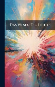 Das Wesen Des Lichts