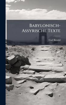 Babylonisch-Assyrische Texte