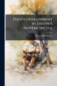 Tooth Development in Dasypus Novemcinctus