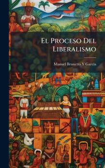 El Proceso Del Liberalismo