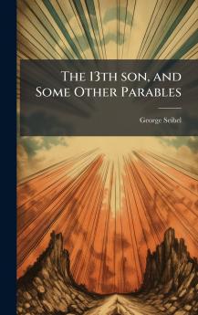 The 13th son and Some Other Parables