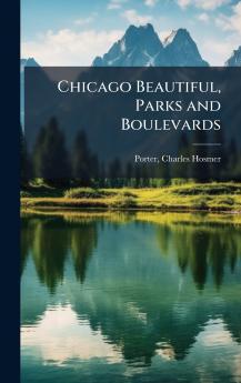 Chicago Beautiful Parks and Boulevards