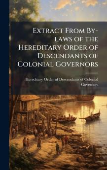 Extract From By-laws of the Hereditary Order of Descendants of Colonial Governors