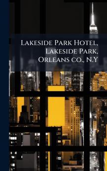 Lakeside Park Hotel Lakeside Park Orleans co. N.Y
