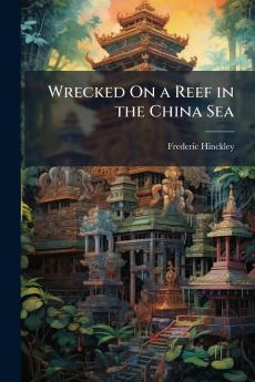 Wrecked On a Reef in the China Sea