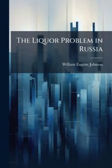 The Liquor Problem in Russia