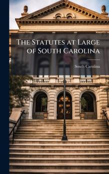 The Statutes at Large of South Carolina