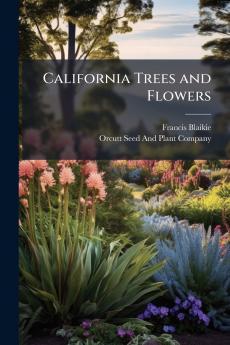 California Trees and Flowers
