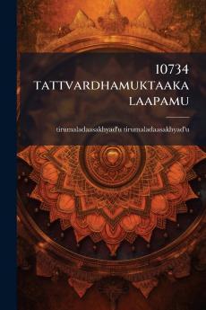 10734 tattvardhamuktaakalaapamu