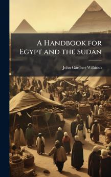 A Handbook for Egypt and the Sudan