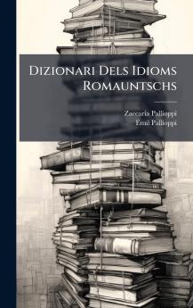 Dizionari Dels Idioms Romauntschs