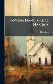 Novena Nang Mahal Na Cruz
