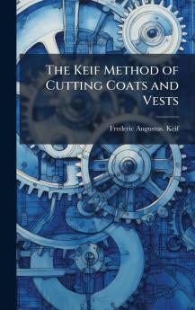 The Keif Method of Cutting Coats and Vests