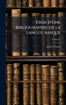 Essai d'une bibliographie de la langue basque