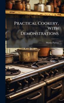 Practical Cookery With Demonstrations
