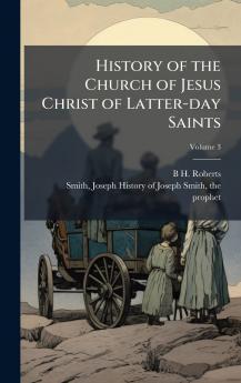 History of the Church of Jesus Christ of Latter-day Saints