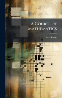 A Course of Mathematics
