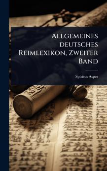 Allgemeines deutsches Reimlexikon Zweiter Band