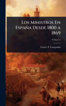Ministros En España Desde 1800 a 1869