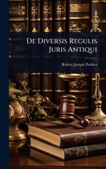 De Diversis Regulis Juris Antiqui