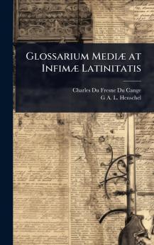 Glossarium MediÃ] at InfimÃ] Latinitatis