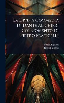 Divina Commedia Di Dante Alighieri Col Comento Di Pietro Fraticelli