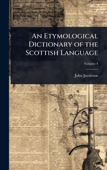 Etymological Dictionary of the Scottish Language