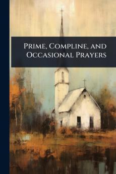 Prime Compline and Occasional Prayers