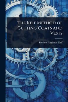 Keif Method of Cutting Coats and Vests