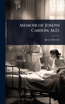 Memoir of Joseph Carson M.D.
