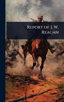 Report of J. W. Reagan