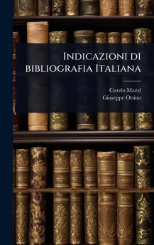 Indicazioni di bibliografia Italiana