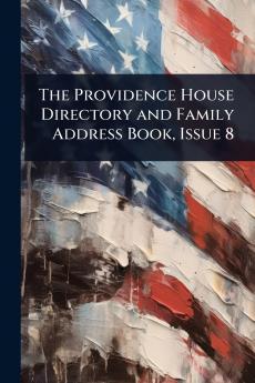 Providence House Directory and Family Address Book Issue 8