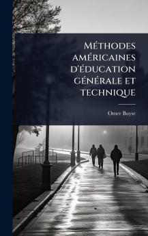 MÃ(c)thodes amÃ(c)ricaines d'Ã(c)ducation gÃ(c)nÃ(c)rale et technique