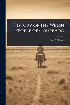 History of the Welsh People of Colorado
