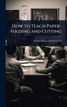 How to Teach Paper-folding and Cutting