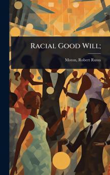 Racial Good Will;