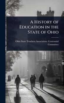 History of Education in the State of Ohio