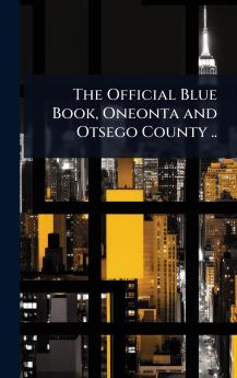 Official Blue Book Oneonta and Otsego County ..