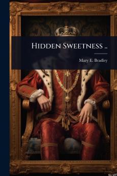 Hidden Sweetness ..