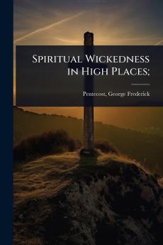 Spiritual Wickedness in High Places;