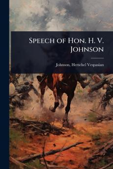 Speech of Hon. H. V. Johnson