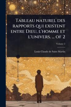 Tableau naturel des rapports qui existent entre Dieu l'homme et l'univers. ... of 2