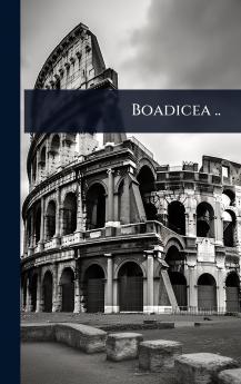 Boadicea ..